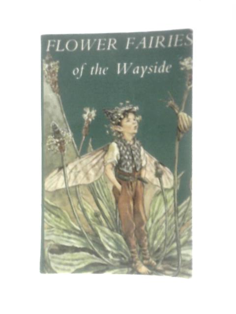 Flower Fairies of the Wayside By Cicely Mary Barker