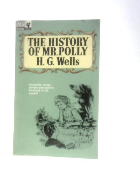 The History Of Mr. Polly von H. G.Wells