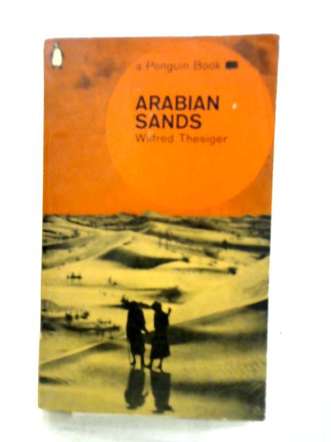 Arabian Sands By Wilfred Thesiger