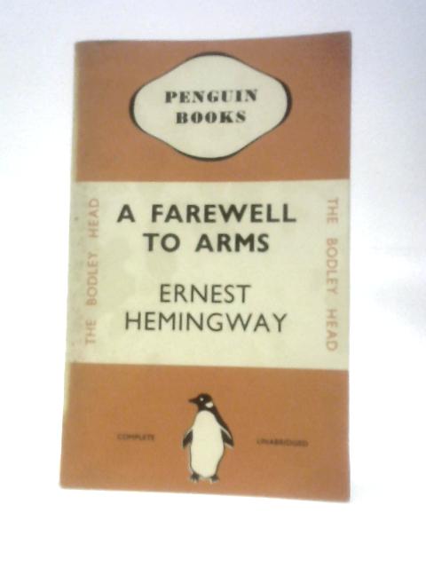 A Farewell to Arms By Ernest Hemingway