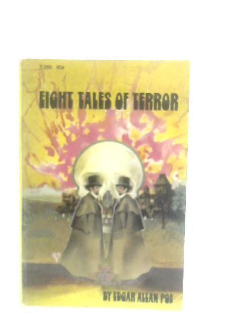 Eight Tales of Terror By Edgar Allan Poe