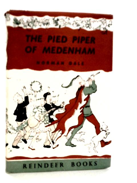 The Pied Piper of Medenham By Norman Dale