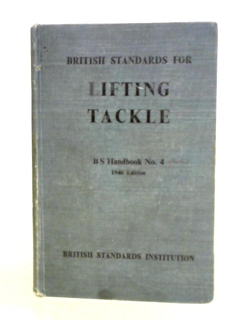 British Standards For Lifting Tackle von A. L. Haas (ed.)