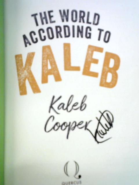 The World According to Kaleb By Kaleb Cooper