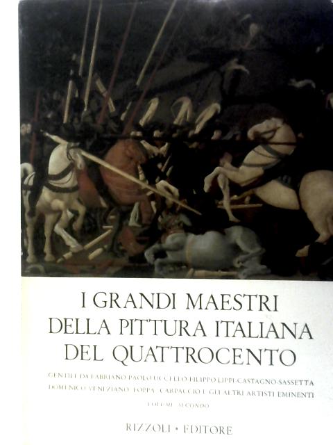 I Grandi Maestri Della Pittura Italiana Del Quattrocento: Volume Secondo By Paolo Lecaldano