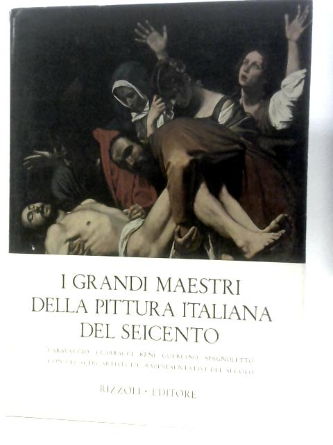 I Grandi Maestri Della Pittura Italiana Del Seicento By Paolo Lecaldano