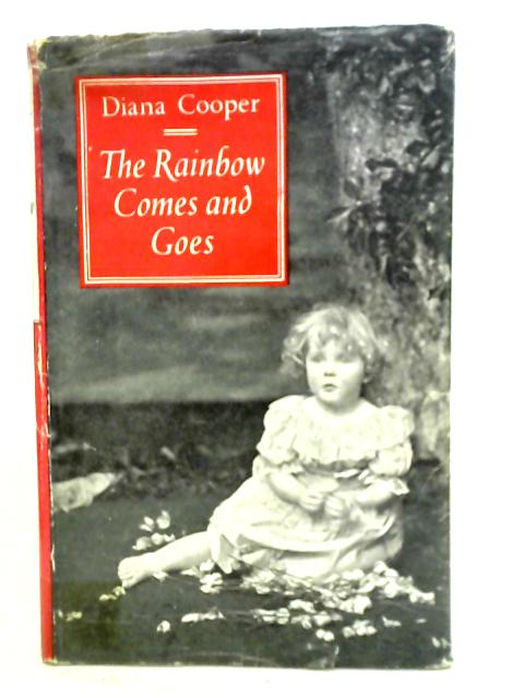 The Rainbow Comes and Goes von Diana Cooper