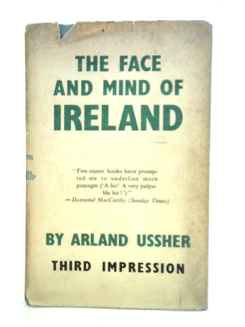 The Face And Mind Of Ireland By Arland Ussher