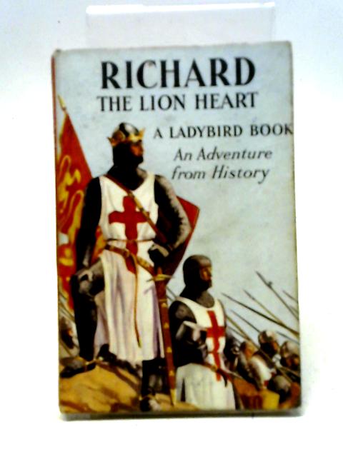 Richard The Lion Heart: An Adventure From History (Ladybird Books) By Lawrence Du Garde Peach