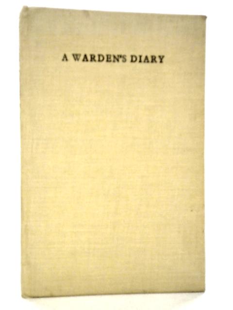 A Warden's Diary By K. de P.Beaton