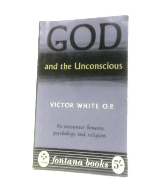 God and the Unconscious By Victor White