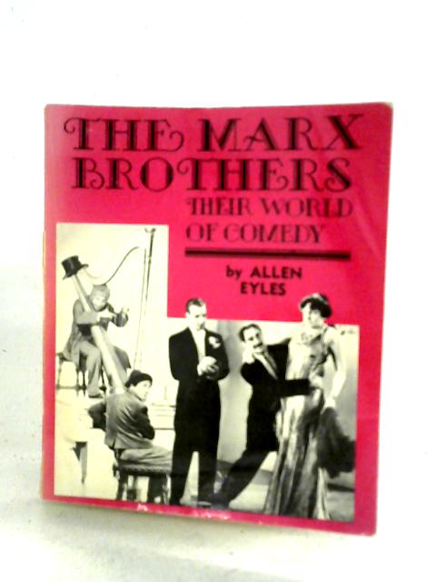 The Marx Brothers: Their World of Comedy By Allen Eyles