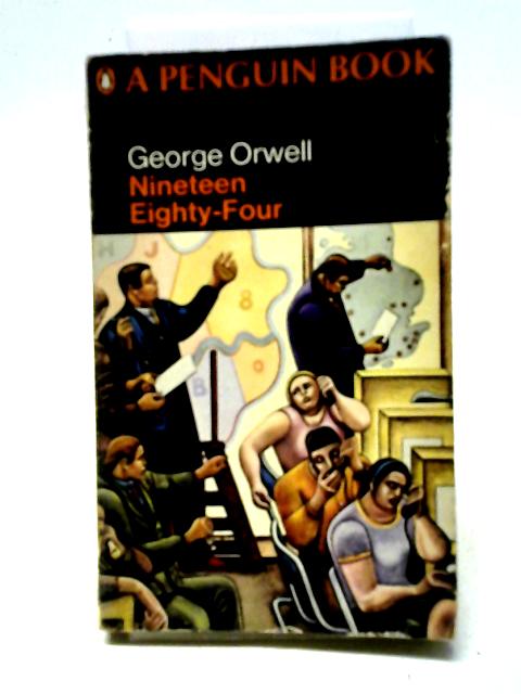 Nineteen Eighty Four By George Orwell