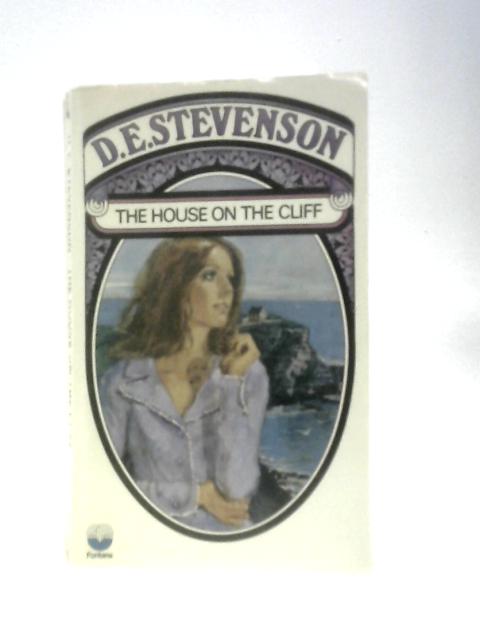 The House on the Cliff By D. E. Stevenson