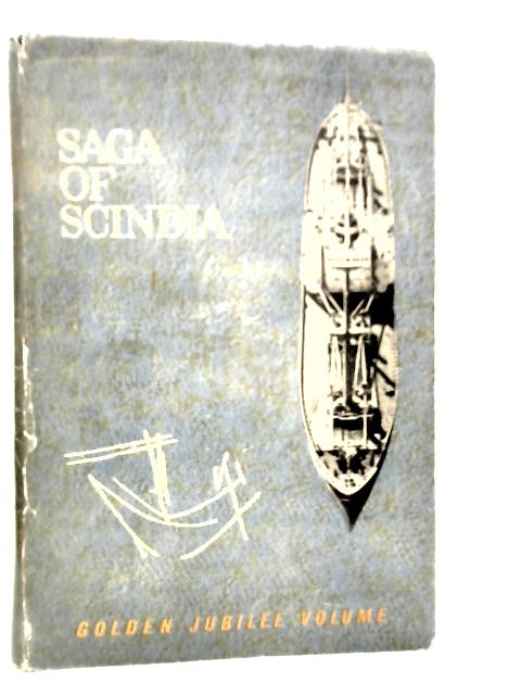 Saga of Scindia: Struggle for the Revival of Indian Shipping and Shipbuilding By N.G.Jog