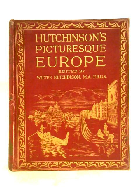 Huchinson's Picturesque Europe Volume III von Walter Hutchinson (ed.)