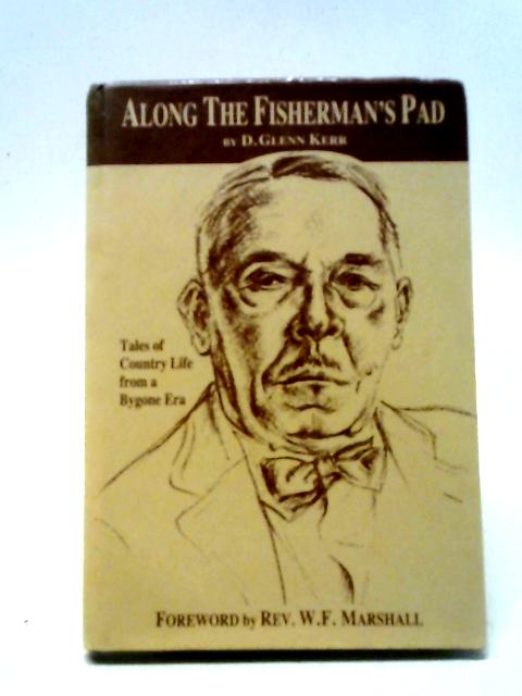 Along the Fisherman's Pad von D. Glenn Kerr