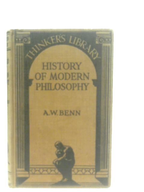 History of Modern Philosophy By A. W. Benn