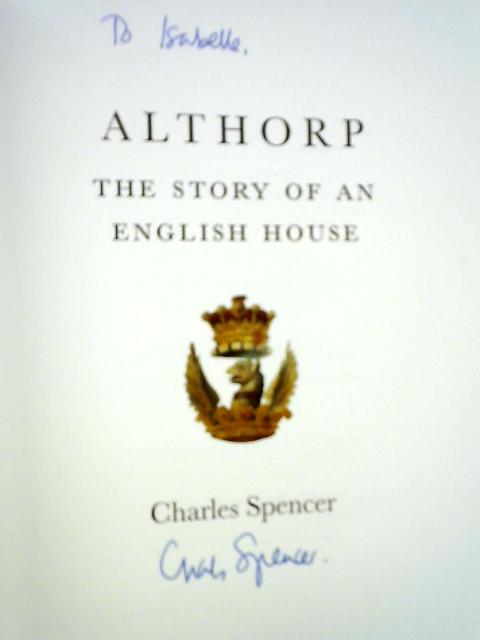 Althorp: The Story of an English House By Charles Spencer