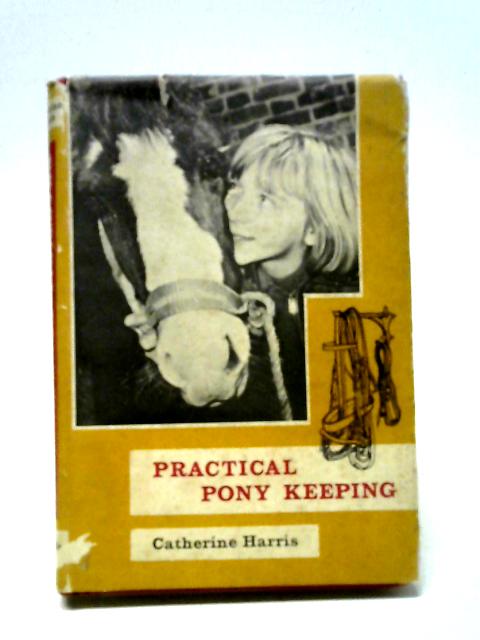 Practical Pony Keeping By Catherine Harris