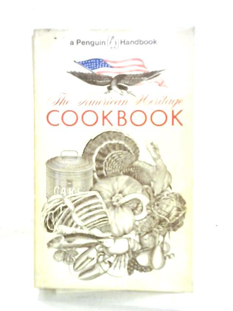 The "American Heritage" Cookbook By American Heritage