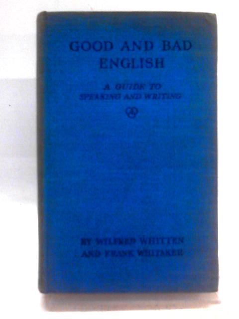 Good And Bad English By Wilfred Whitten