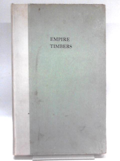 A Handbook of Empire Timbers By Unstated