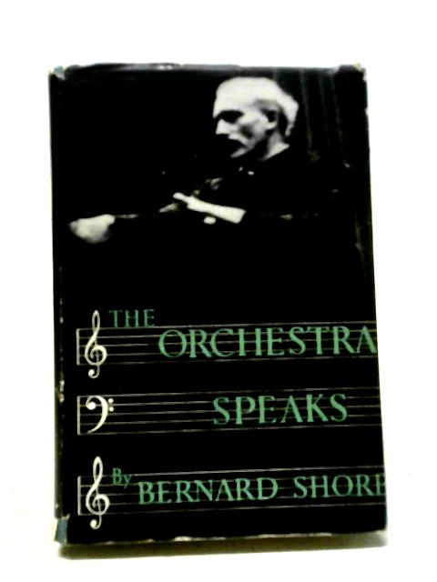 The Orchestra Speaks von Bernard Shore