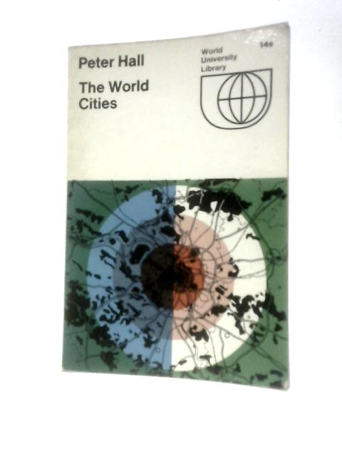 The World Cities By Peter Hall