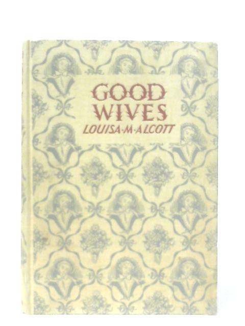 Good Wives By Louisa M. Alcott