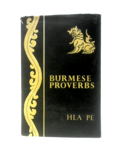 Burmese Proverbs (Wisdom of the East S.) von Hla Pe