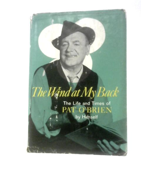 The Wind At My Back By Pat O'Brien