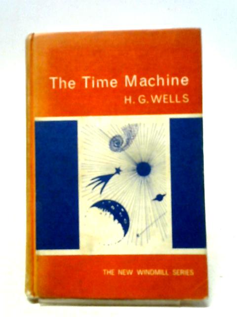 The Time Machine: An Invention von H. G. Wells