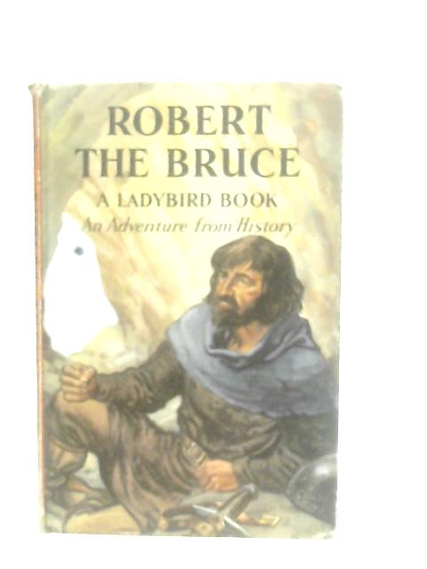 Robert the Bruce (Ladybird books) von L. Du Garde Peach