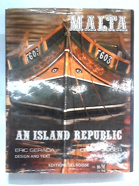 Malta: An Island Republic von Eric Gerada-Azzopardi