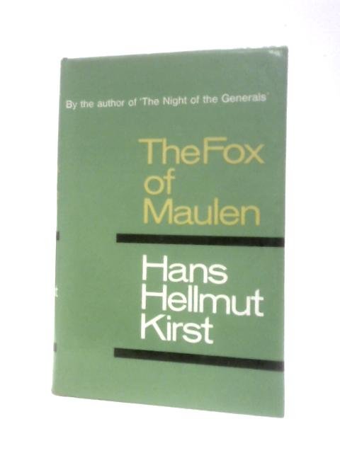 The Fox of Maulen By Hans Hellmut Kirst