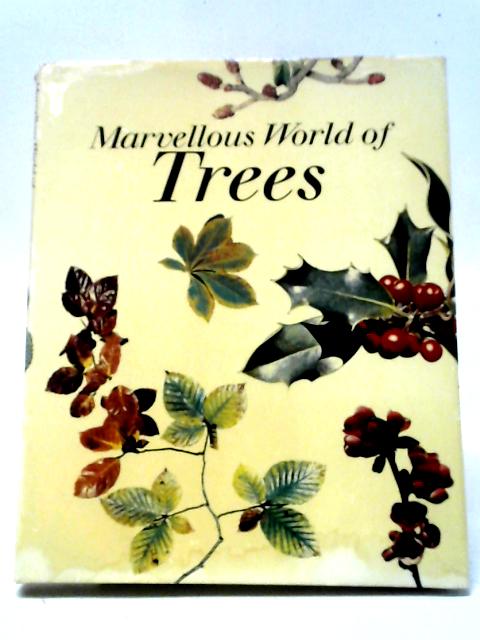 Marvellous World of Trees. von Jean Dupuis, (ed).