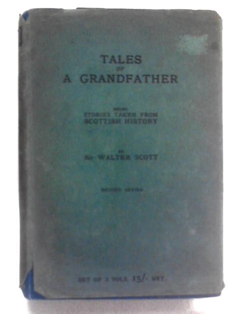 Tales of a Grandfather - Second Series By Sir Walter Scott