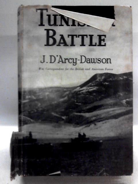 Tunisian Battle von John D'Arcy-Dawson