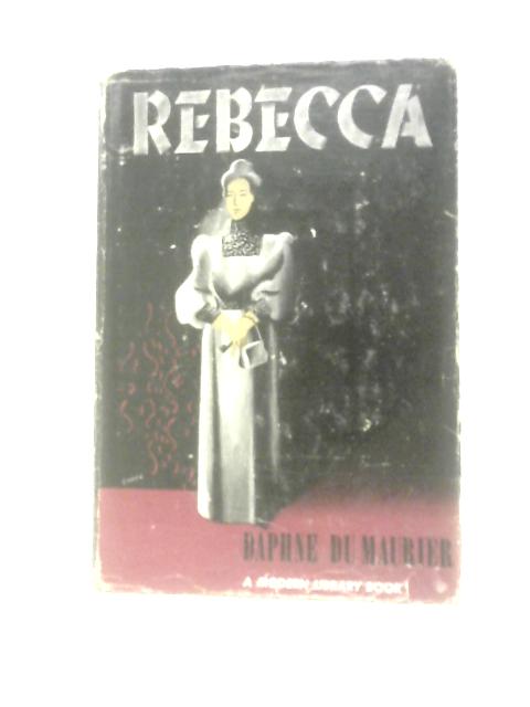 Rebecca By Daphne Du Maurier