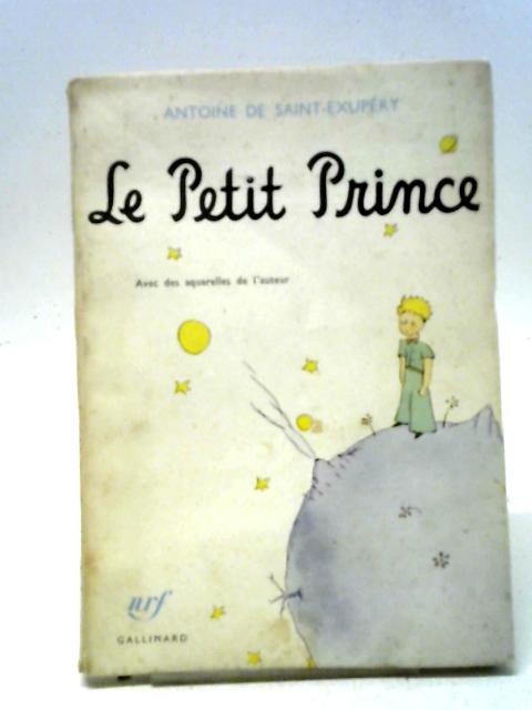 Le Petit Prince von Antoine De Saint-Exupery