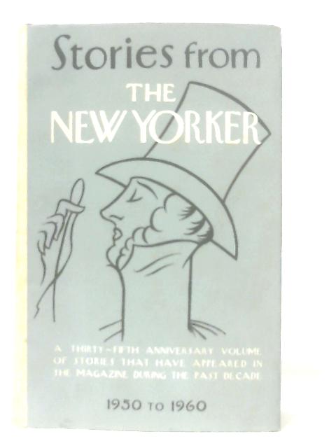 Stories from the New Yorker: 1950 to 1960 von Editors of the New Yorker