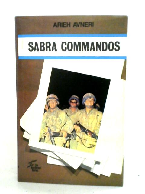 Sabra Commandos By Aryeh Avneri