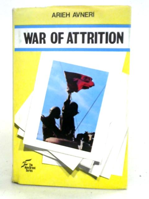 War of Attrition von Aryeh Avneri