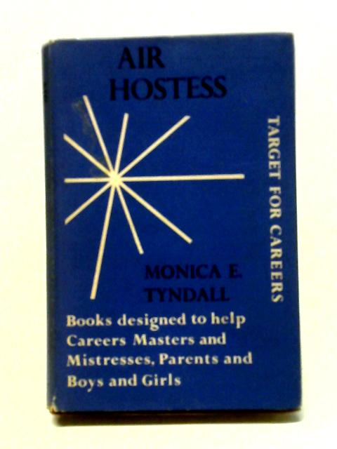 Air Hostess (Target For Careers) By Monica E Tyndall