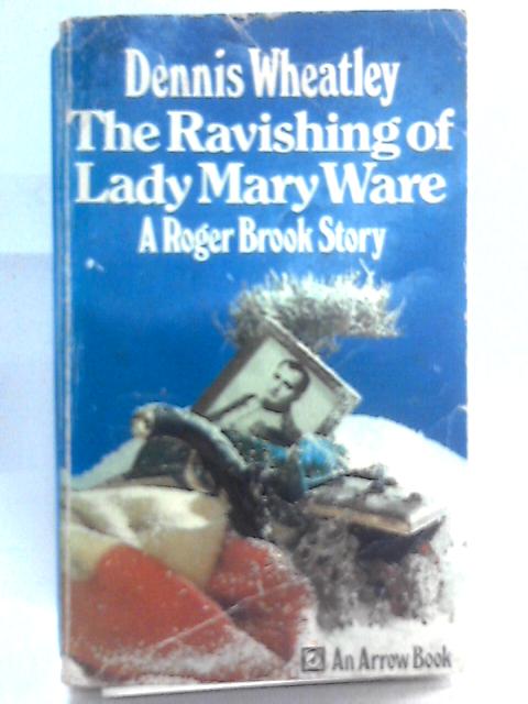 Ravishing of Lady Mary Ware By Dennis Wheatley