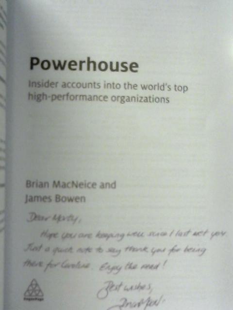 Powerhouse: Insider Accounts into the World's Top High-performance Organizations By Brian MacNeice & James Bowen