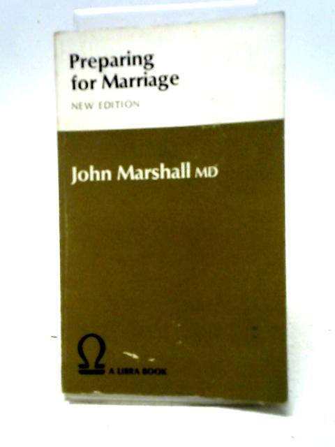 Preparing for Marriage By John Marshall