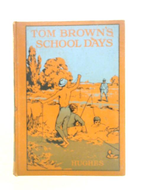 Tom Brown's Schooldays By 'An Old Boy'