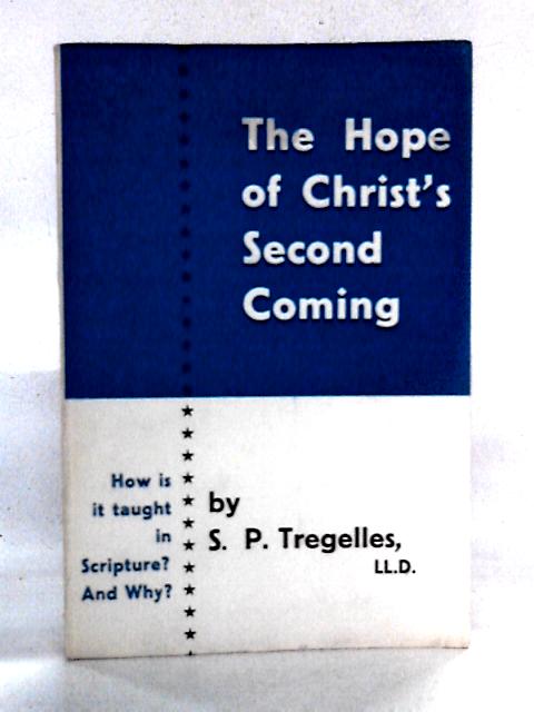 The Hope of Christ's Second Coming von S.P. Tregelles